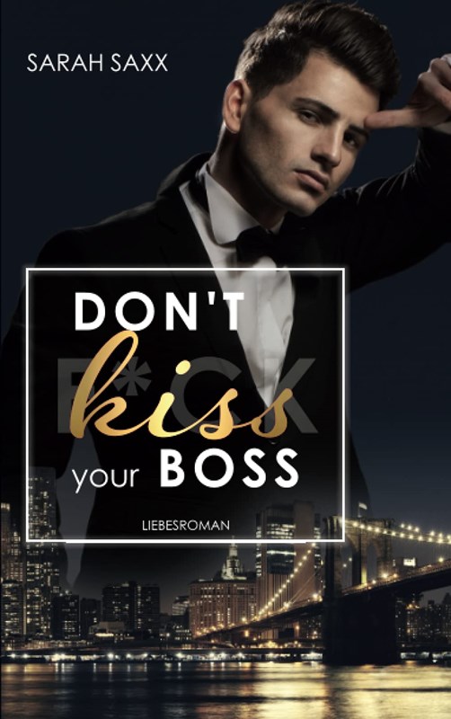 Dont kiss the Boss von Sarah Saxx.jpeg