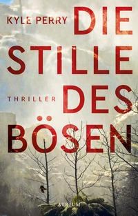 Die Stille des Bösen von Kyle Perry.jpeg